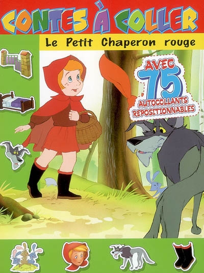 Le petit Chaperon rouge : contes à coller