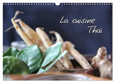 La cuisine Thaï (Calendrier mural 2026 DIN A3 vertical), CALVENDO calendrier mensuel : Un incontournable séjour en Thaïlande... La visite d'une école de cuisine thaïlandaise