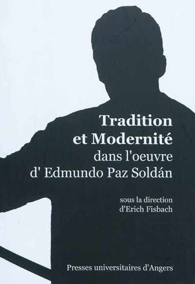 Tradition et modernité dans l'oeuvre d'Edmundo Paz Soldan