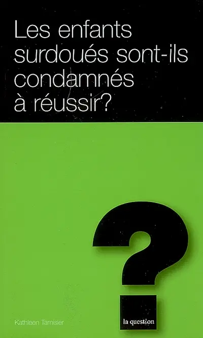 Les enfants surdoués sont-ils condamnés à réussir ?
