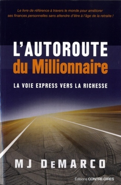 L'autoroute du millionnaire : la voie express vers la richesse