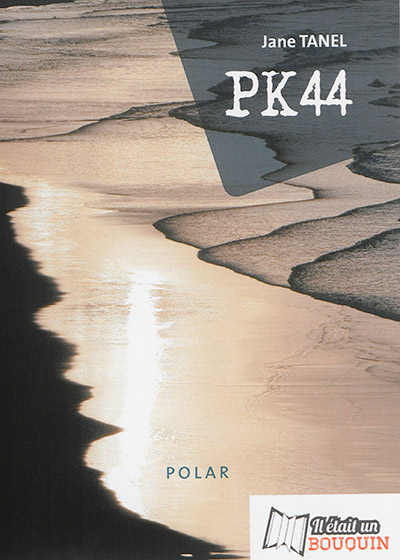 PK44 : point kilomètre 44