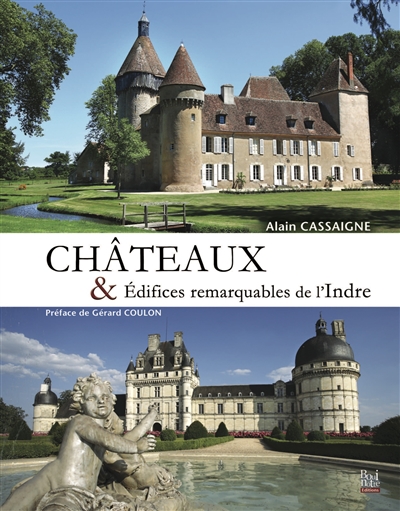 Châteaux & édifices remarquables de l'Indre