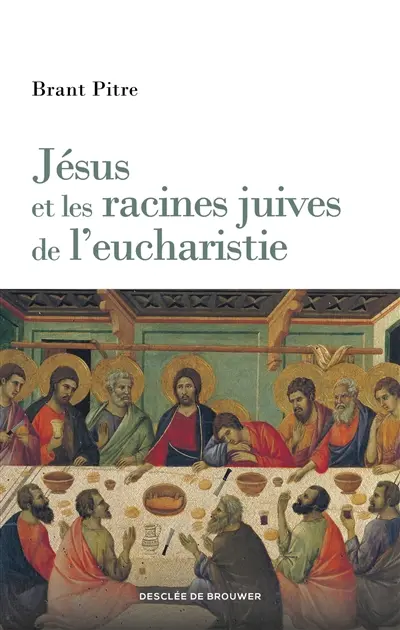 Jésus et les racines juives de l'eucharistie Jésus et les racines juives de l'eucharistie