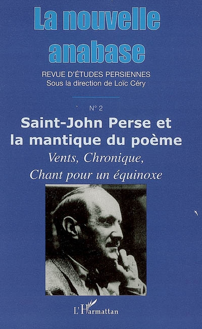 Nouvelle Anabase, La, n° 2. Saint-John Perse et la mantique du poème : Vents, Chronique, Chant pour un équinoxe