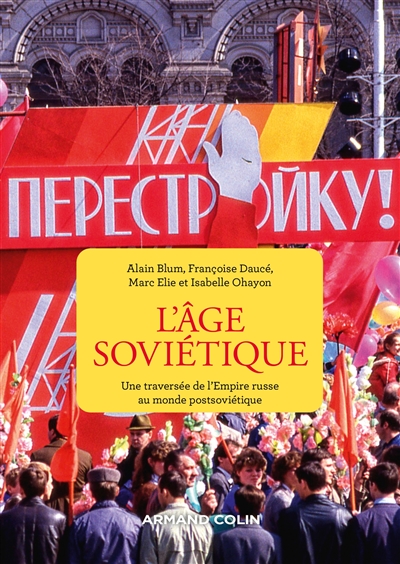 L'âge soviétique : une traversée de l'Empire russe au monde postsoviétique