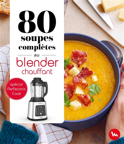80 soupes complètes avec Soup & co