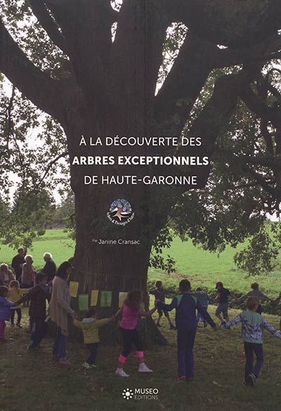 A la découverte des arbres exceptionnels de Haute-Garonne