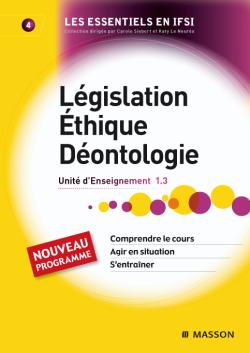 Législation, éthique, déontologie : Unité d'enseignement 1.3