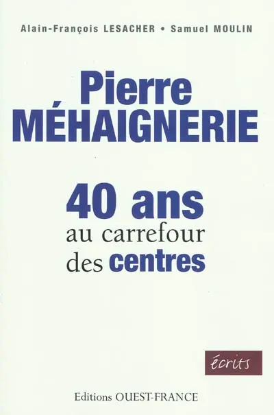 Pierre Méhaignerie : 40 ans au carrefour des centres