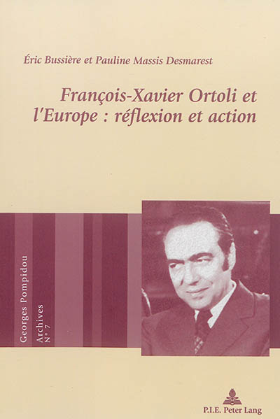 François-Xavier Ortoli et l'Europe : réflexion et action