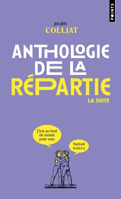 Anthologie de la répartie. Vol. 2