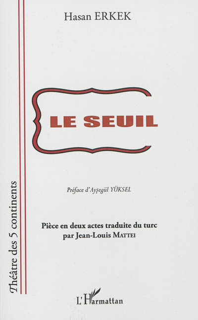 Le seuil : pièce en deux actes