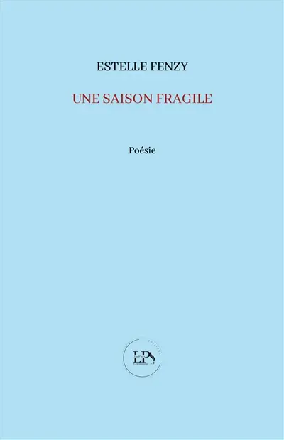 Une saison fragile
