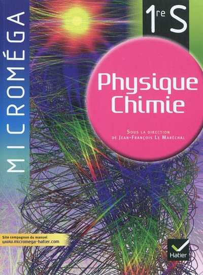 Physique chimie 1re S : manuel de l'élève