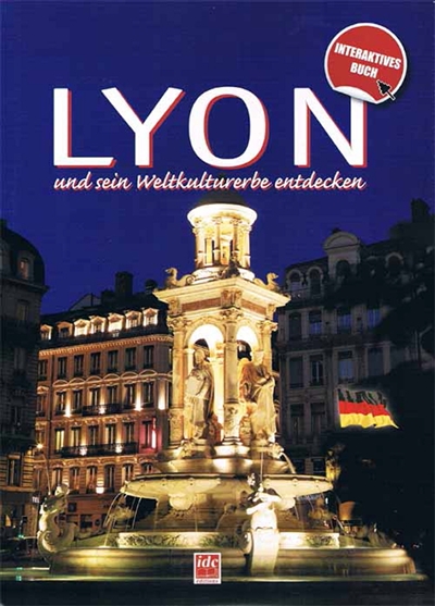 Découvrir Lyon et son patrimoine mondial (en allemand)