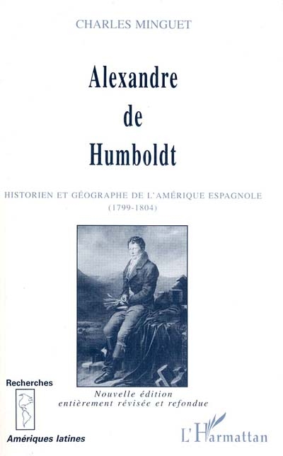 Alexandre de Humboldt : historien et géographe de l'Amérique espagnole (1799-1804)