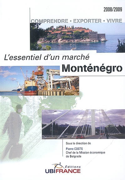 Monténégro : comprendre, exporter, vivre