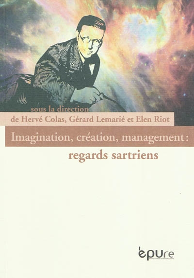 Imagination, créativité, management : regards sartriens