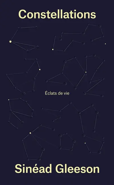 Constellations : éclats de vie