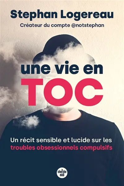 Une vie en toc : un récit sensible et lucide sur les troubles obsessionnels compulsifs