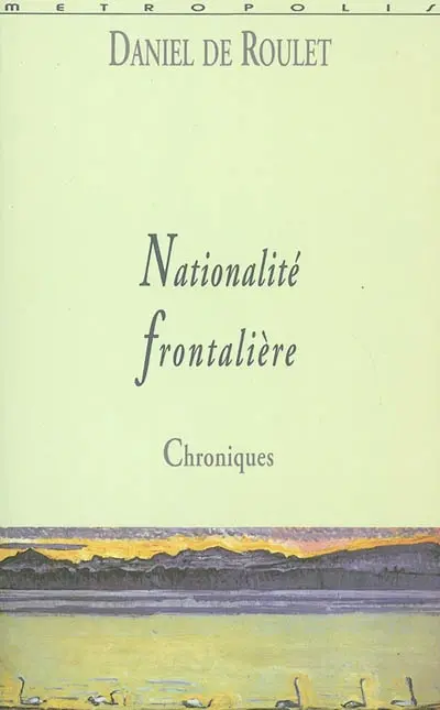 Nationalité frontalière : chroniques