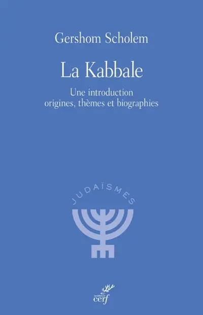 La kabbale : une introduction, origines, thèmes et biographies