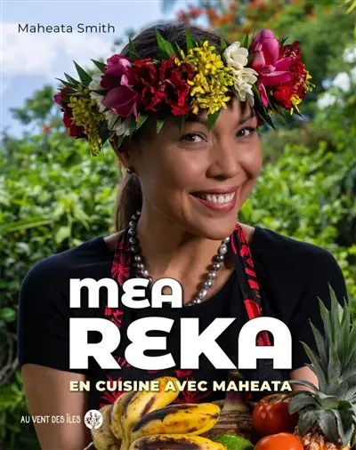 Mea reka : en cuisine avec Maheata