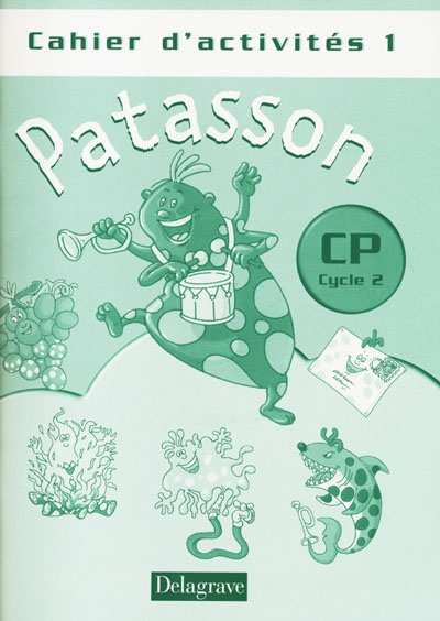 Patasson, CP, cycle 2 : cahier d'activités 1