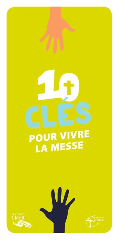 10 clés pour vivre la messe