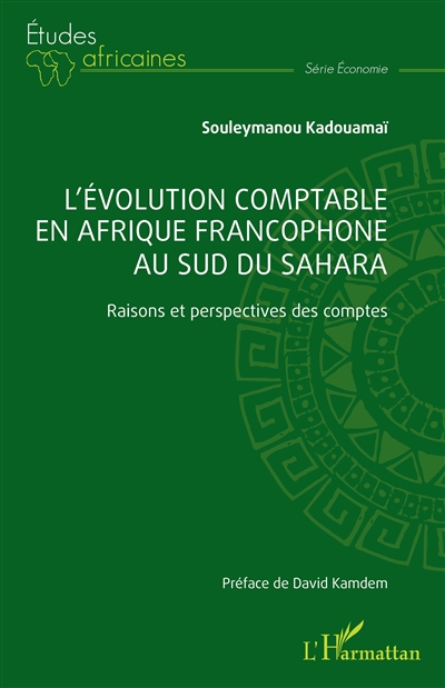 L'évolution comptable en Afrique francophone au sud du Sahara : raisons et perspectives des comptes