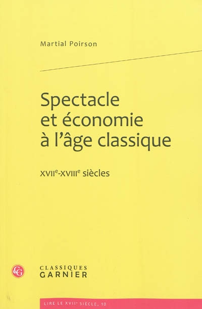 Spectacle et économie à l'âge classique : XVIIe-XVIIIe siècles