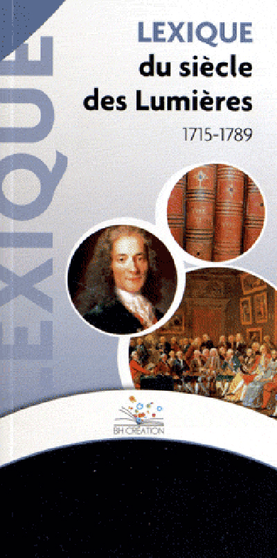 Lexique du siècle des lumières : 1715-1789
