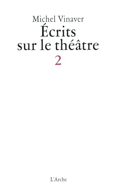 Ecrits sur le théâtre. Vol. 2