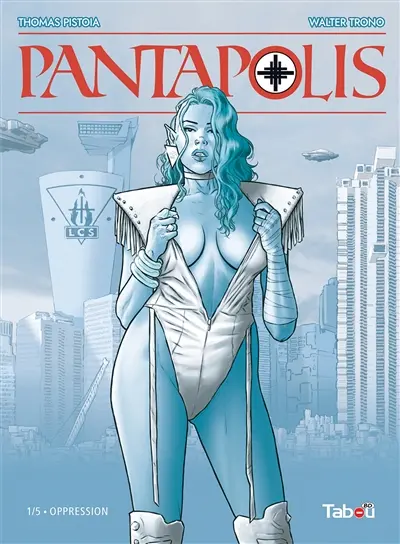 Pantapolis. Vol. 1. Oppression