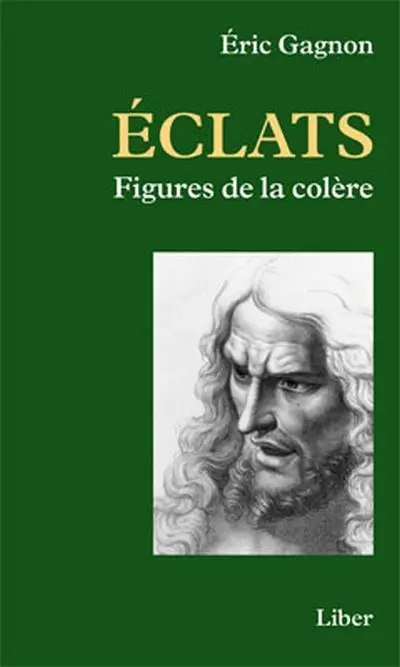 Eclats : Figures de la colère