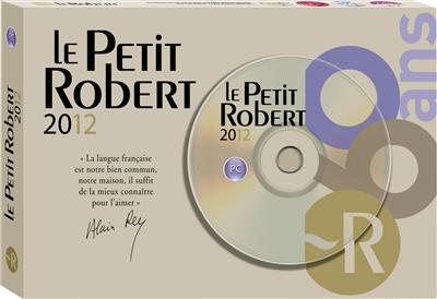 Le Petit Robert 2012 : CD-ROM PC