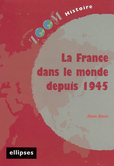 La France dans le monde depuis 1945