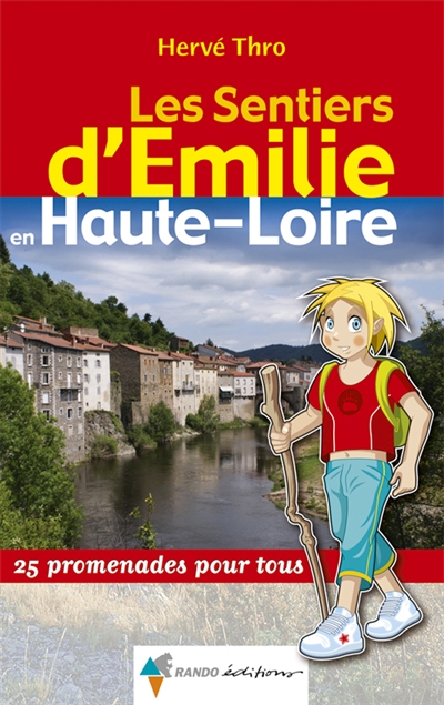 Les sentiers d'Emilie en Haute-Loire : 25 promenades pour tous