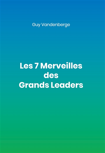 Les 7 Merveilles des Grands...