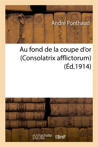 Au fond de la coupe d'or...