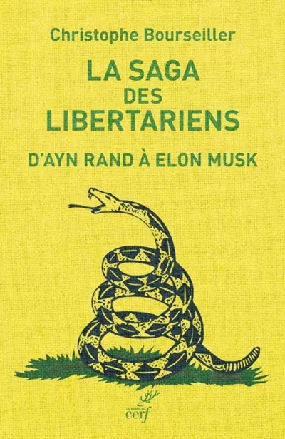 La saga des Libertariens : d'Ayn Rand à Elon Musk