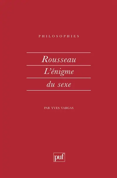 Rousseau, l'énigme du sexe