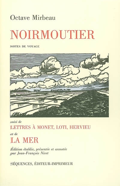 Noirmoutier. Lettres à Monet, Loti, Hervieu. La mer