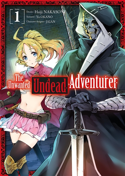 The unwanted undead adventurer. Vol. 1