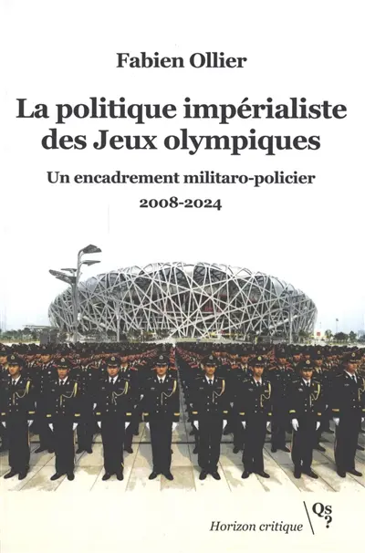 La politique impérialiste des jeux Olympiques : un encadrement militaro-policier : 2008-2024