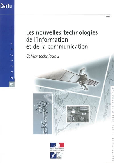 Les nouvelles technologies de l'information et de la communication : cahier technique. Vol. 2