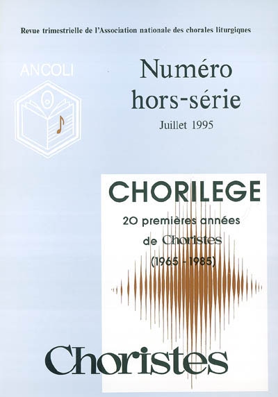 Chorilège : 20 premières années de choristes : 1965-1985