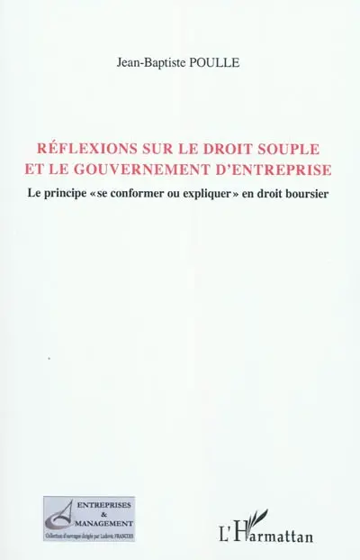 Réflexion sur le droit souple : le principe se conformer ou expliquer en droit boursier