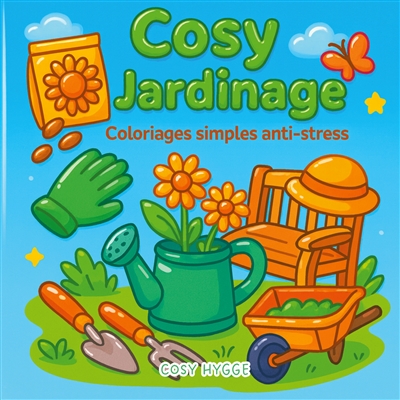 Cosy jardinage : Coloriages...